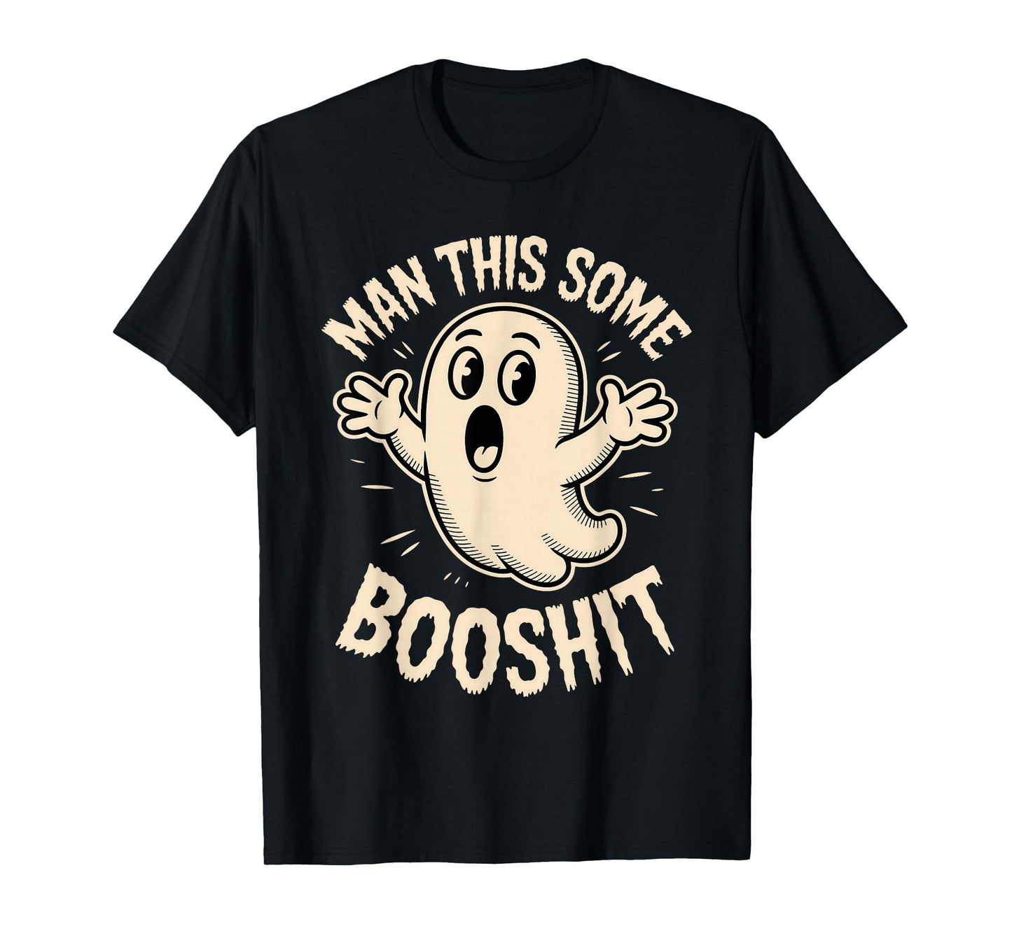 Ghost Man This Some Booshit Sarcastic Funny Spooky Halloween T-Shirt