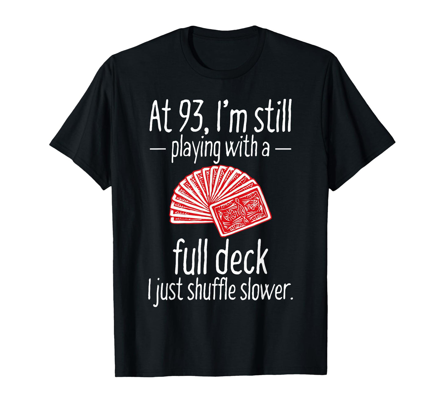 Funny 93rd Birthday Gift 93 Year Old Cards T-Shirt T-Shirt