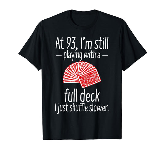 Funny 93rd Birthday Gift 93 Year Old Cards T-Shirt T-Shirt