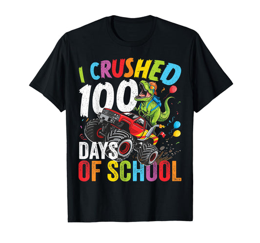 I Crushed 100 Days Of School Monster Truck Dinosaur T-Rex T-Shirt