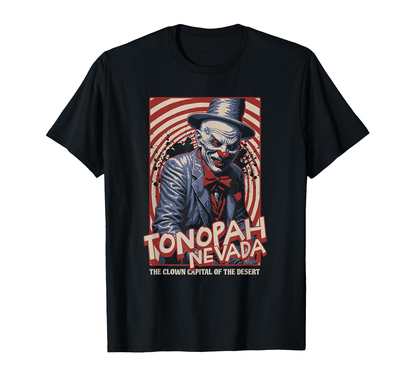 Tonopah Nevada | The Clown Capital of The Desert T-Shirt