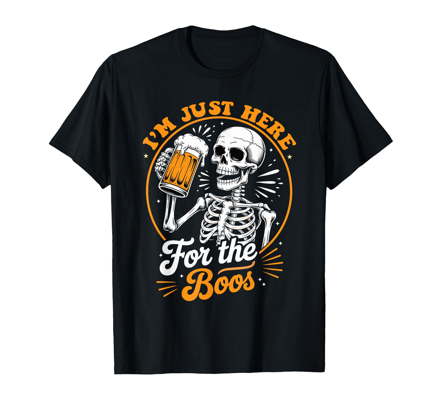 I'm Just Here for The Boos Halloween Costume Skeleton Cute T-Shirt
