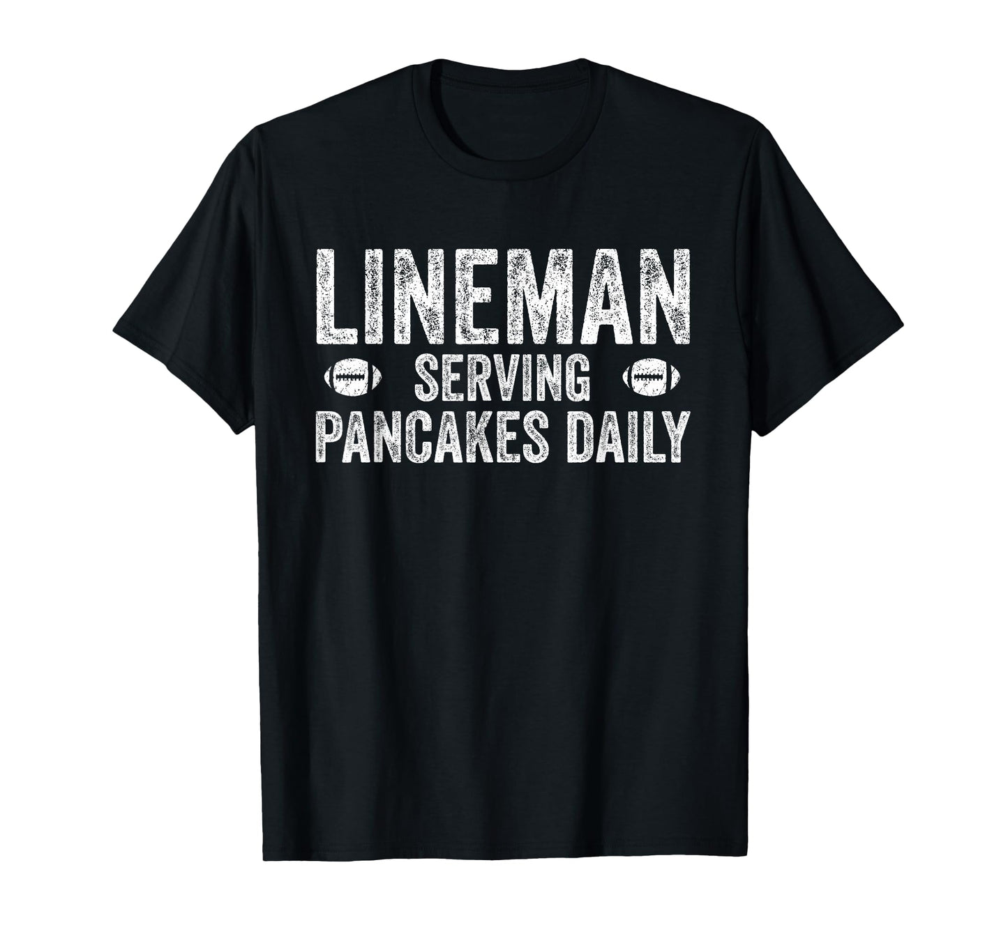 Football Lineman Shirt - Serving Pancakes Daily T-Shirt