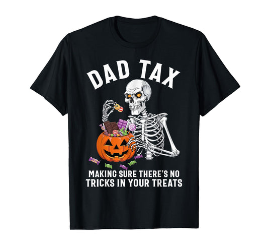 Funny Dad Tax Halloween Candy Pumpkin Skeleton Dad Jokes T-Shirt