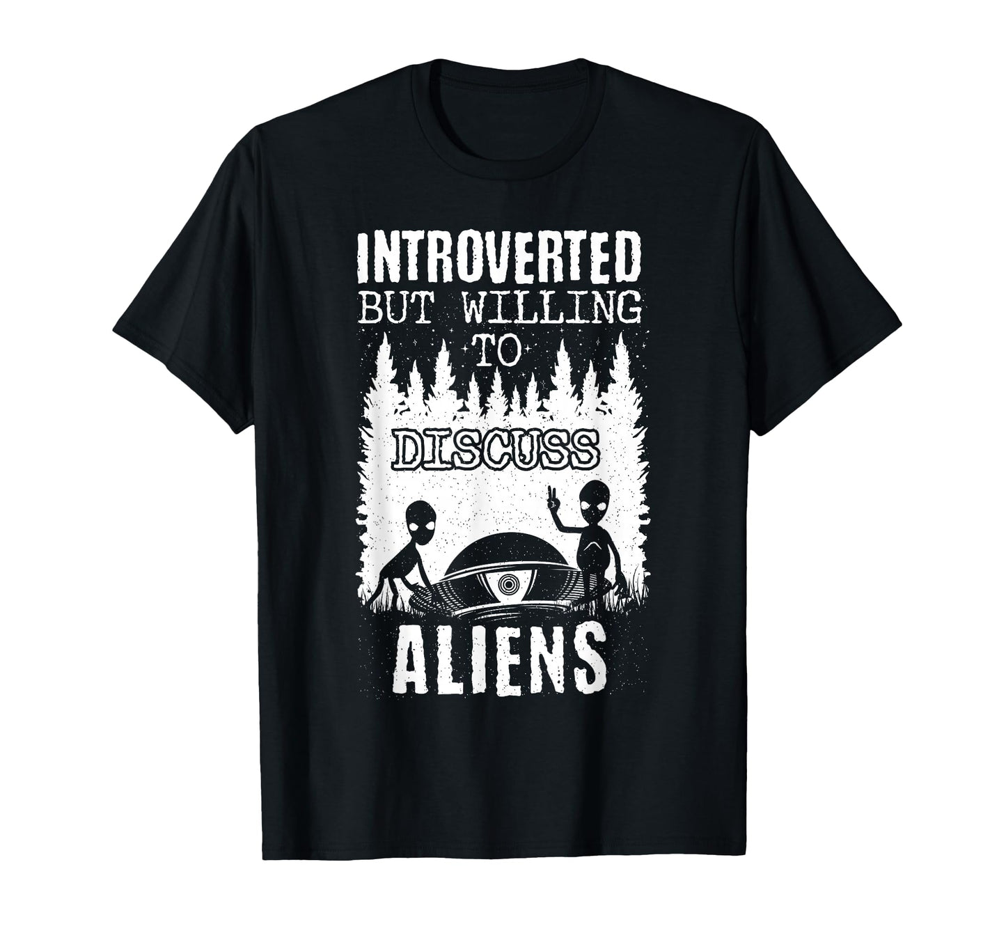 Introverted But Willing To Discuss Aliens! Ufo Funny Alien T-Shirt