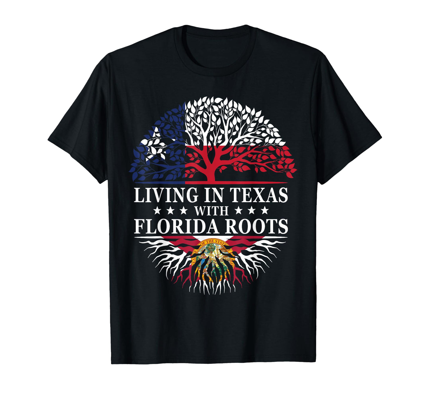 Living in Texas With Florida Roots T-Shirt