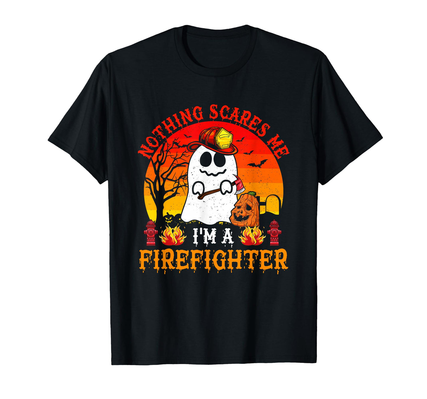 Nothing Scares Me I'm A Firefighter Scary Ghost Boo Pumpkin T-Shirt