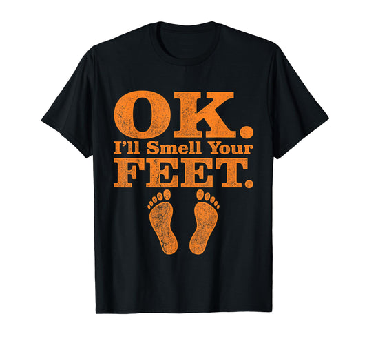OK I'll Smell Your Feet Trick Or Treat Halloween T-Shirt