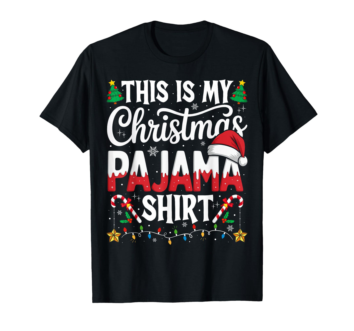 This is My Christmas Pajama Shirt Funny Xmas PJs Men Women T-Shirt