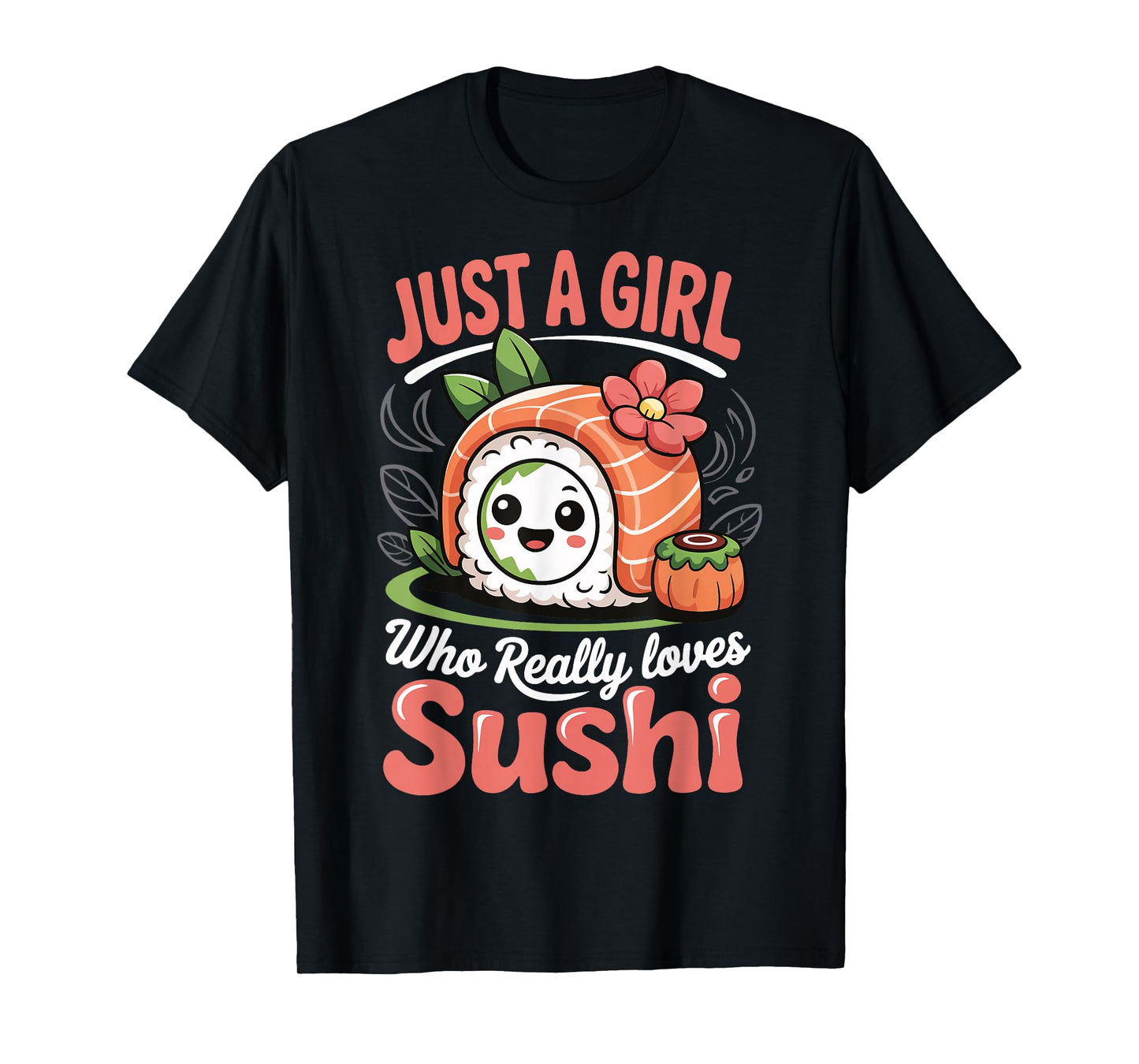 Just A Girl Who Really Loves Sushi T-Shirt