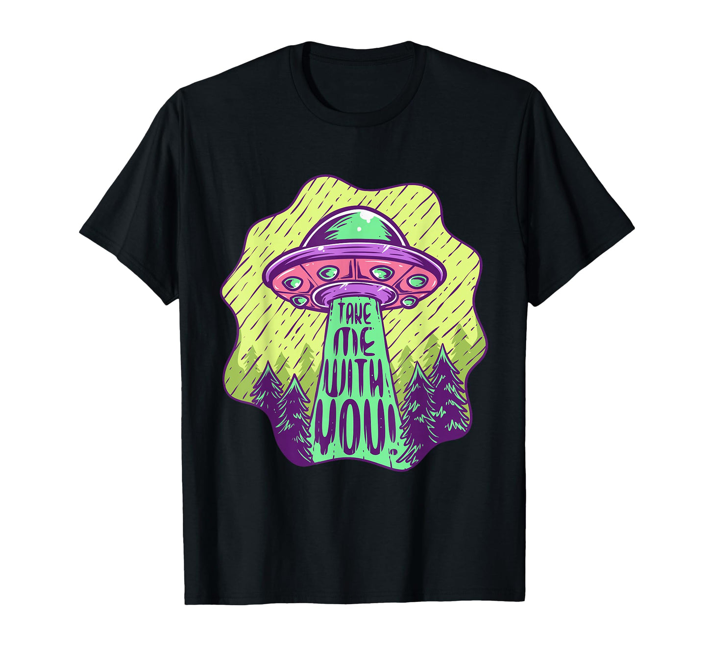 Take Me With You UFO Alien Abduction Space Lovers T-Shirt
