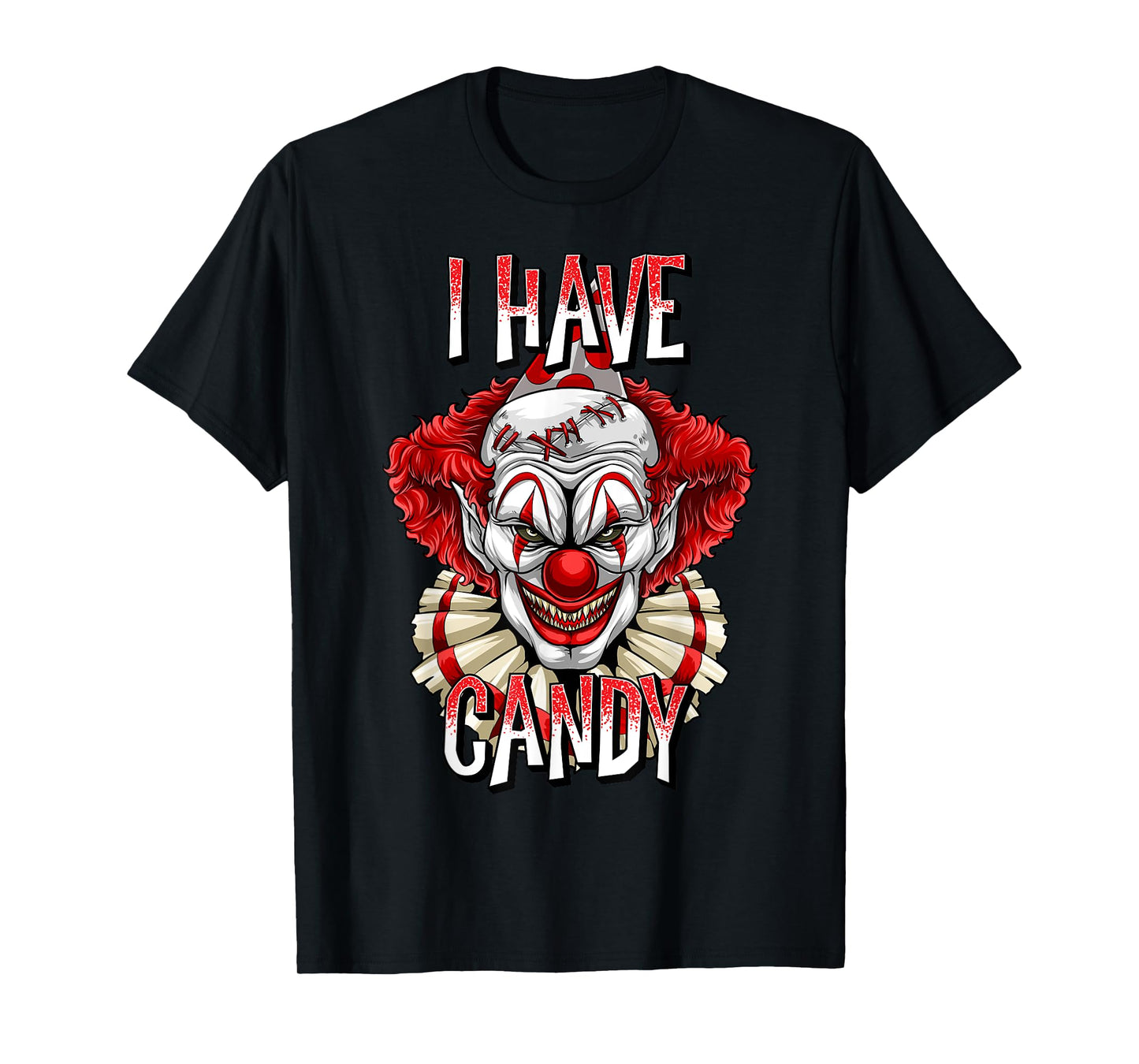Scary Creepy Clown Halloween T Shirt I Have Candy Gifts T-Shirt