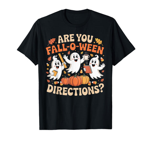 are You Fall O Ween Directions Halloween Fall Teacher Ghost T-Shirt