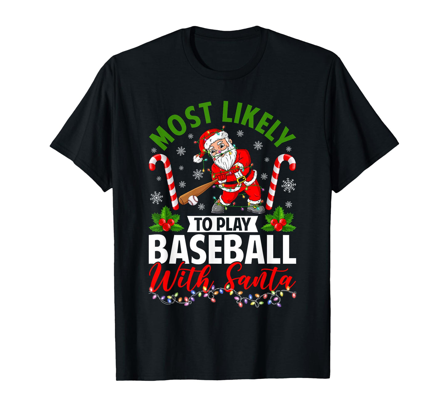 Most Likely to Play Baseball with Santa Christmas Pajamas T-Shirt