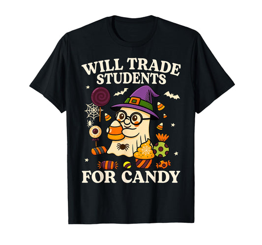 Will Trade Students For Candy Teacher Ghost Halloween Funny T-Shirt