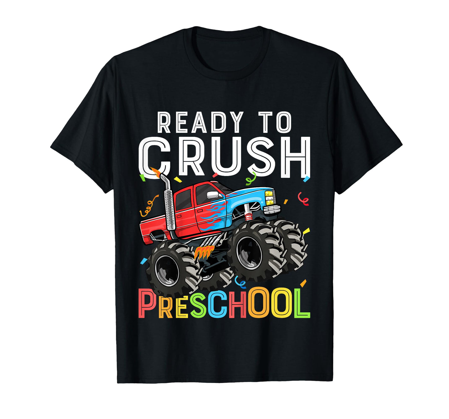 First Day of Pre-K Ready To Crush Preschool Monster Truck T-Shirt
