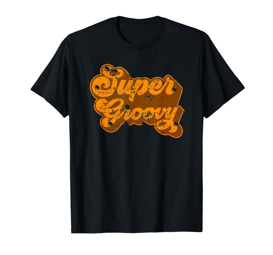 Super Groovy T-Shirt Vintage Retro 1970s Men Women Boy Girls T-Shirt