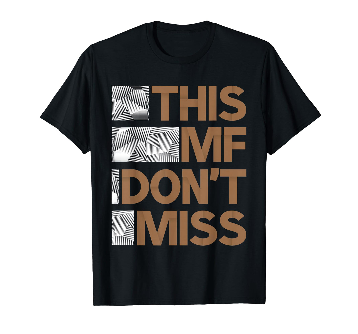 Brown This MF Don't Miss Brown Color Graphic T-Shirt