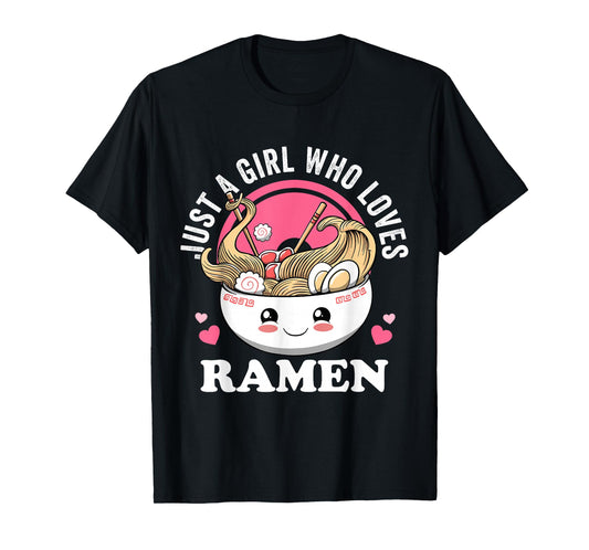 Just a Girl Who Loves Ramen Japanese Noodles I Love Ramen T-Shirt
