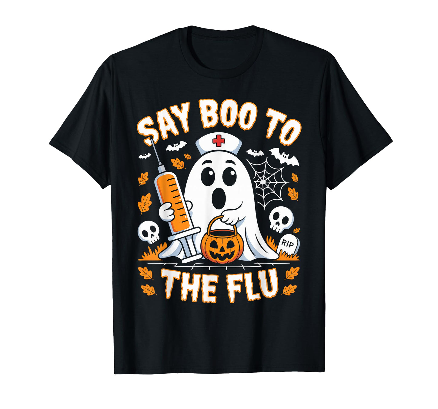 Say Boo to The Flu Ghost Nurse Design T-Shirt