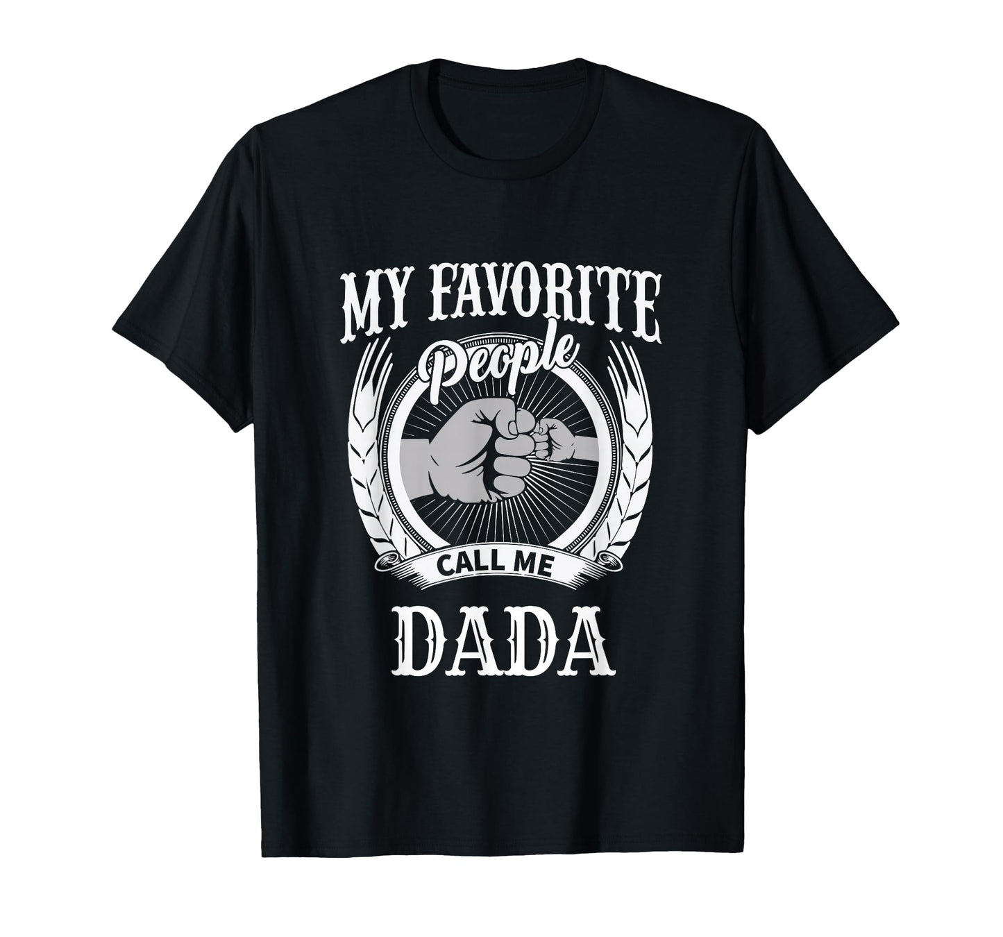 My Favorite People Call Me Dada Grandpa T-Shirt