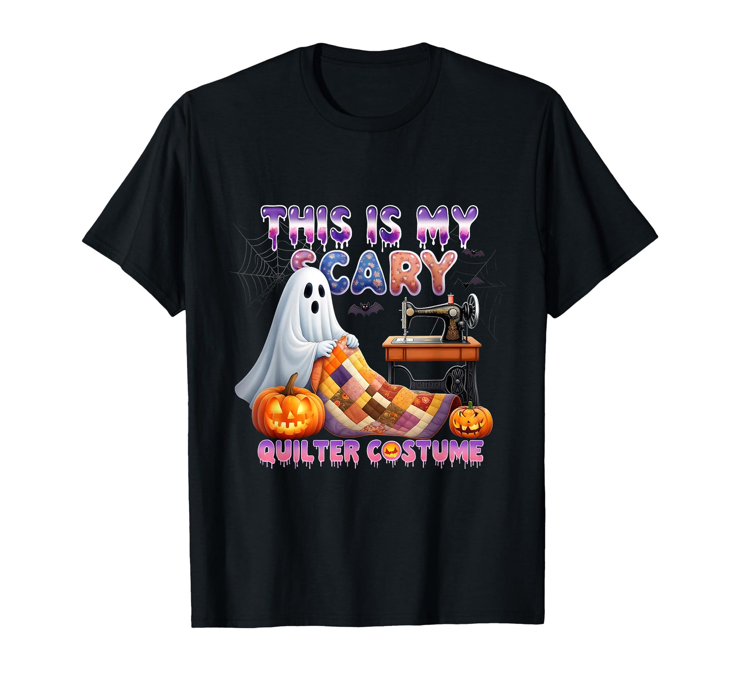 This My Scary Quilter Costume Halloween Ghost Spooky T-Shirt