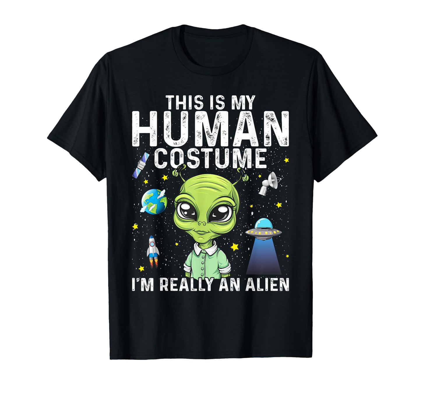 This Is My Human Costume I'm Really An Alien T-Shirt
