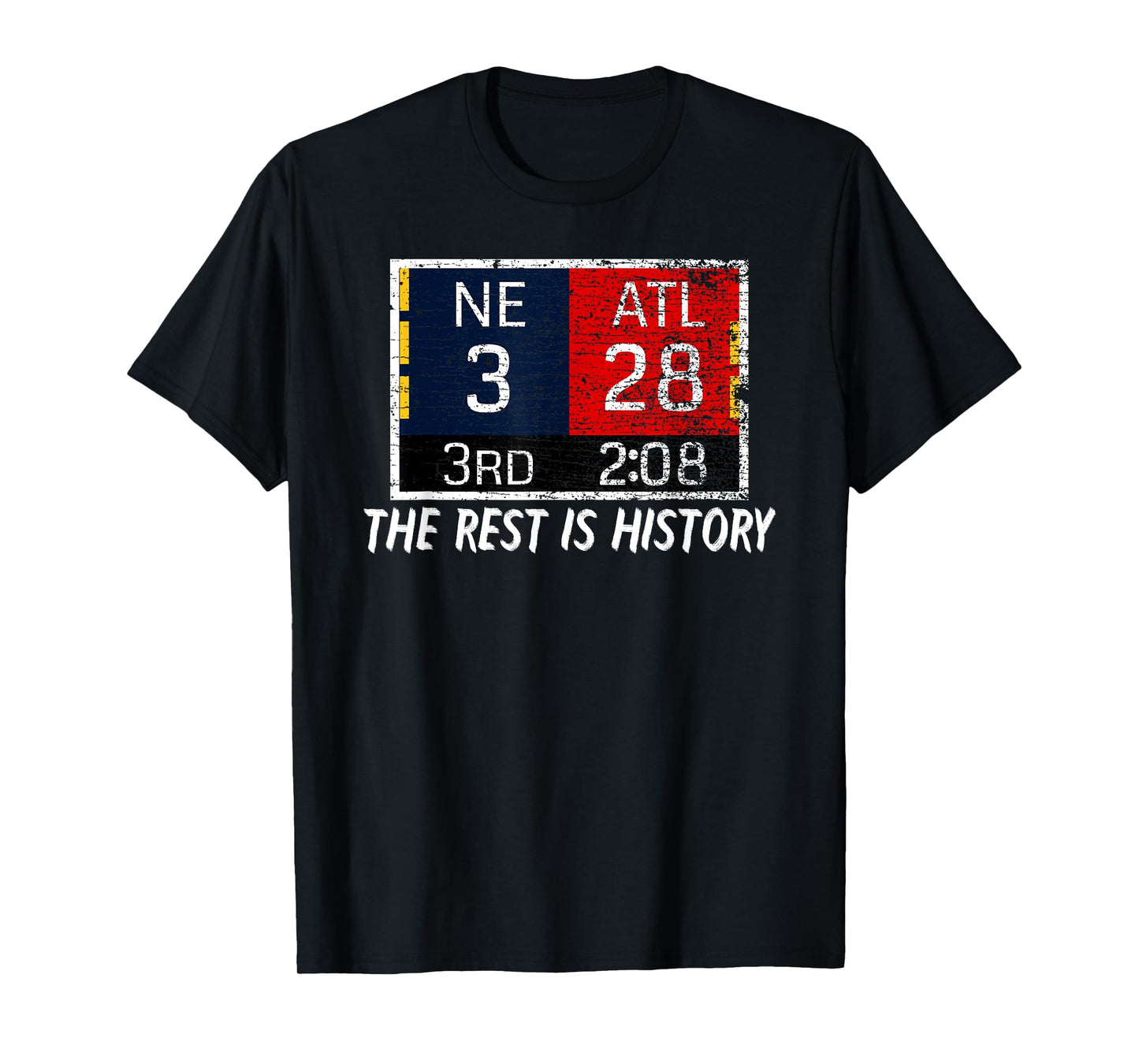 New England 3, Atlanta 28 - The Rest is History T-Shirt T-Shirt