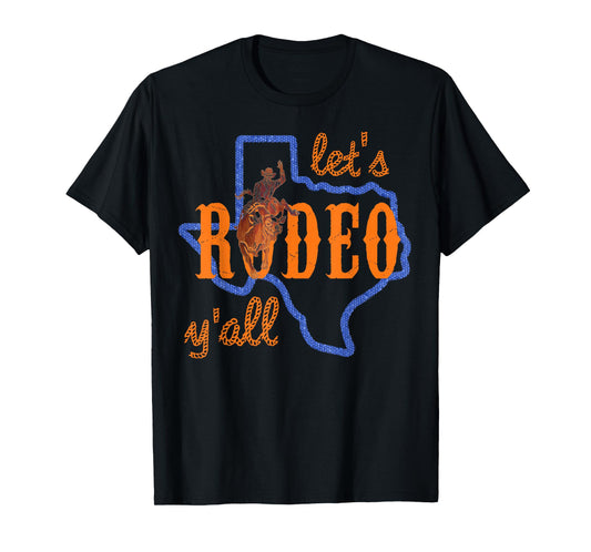 Texan Cowboy Cowgirl Let's Rodeo Y'all Cute HLSR Tee Shirt T-Shirt
