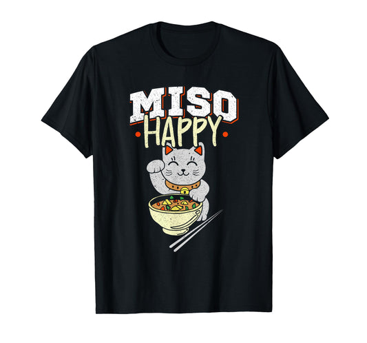 Miso Happy - Japanese Food & Cat Lover Pun T-Shirt T-Shirt