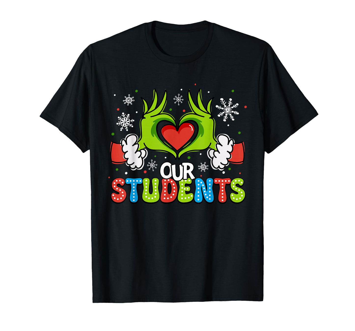 Love Our Students Christmas Heart Xmas Teacher For Men Women T-Shirt