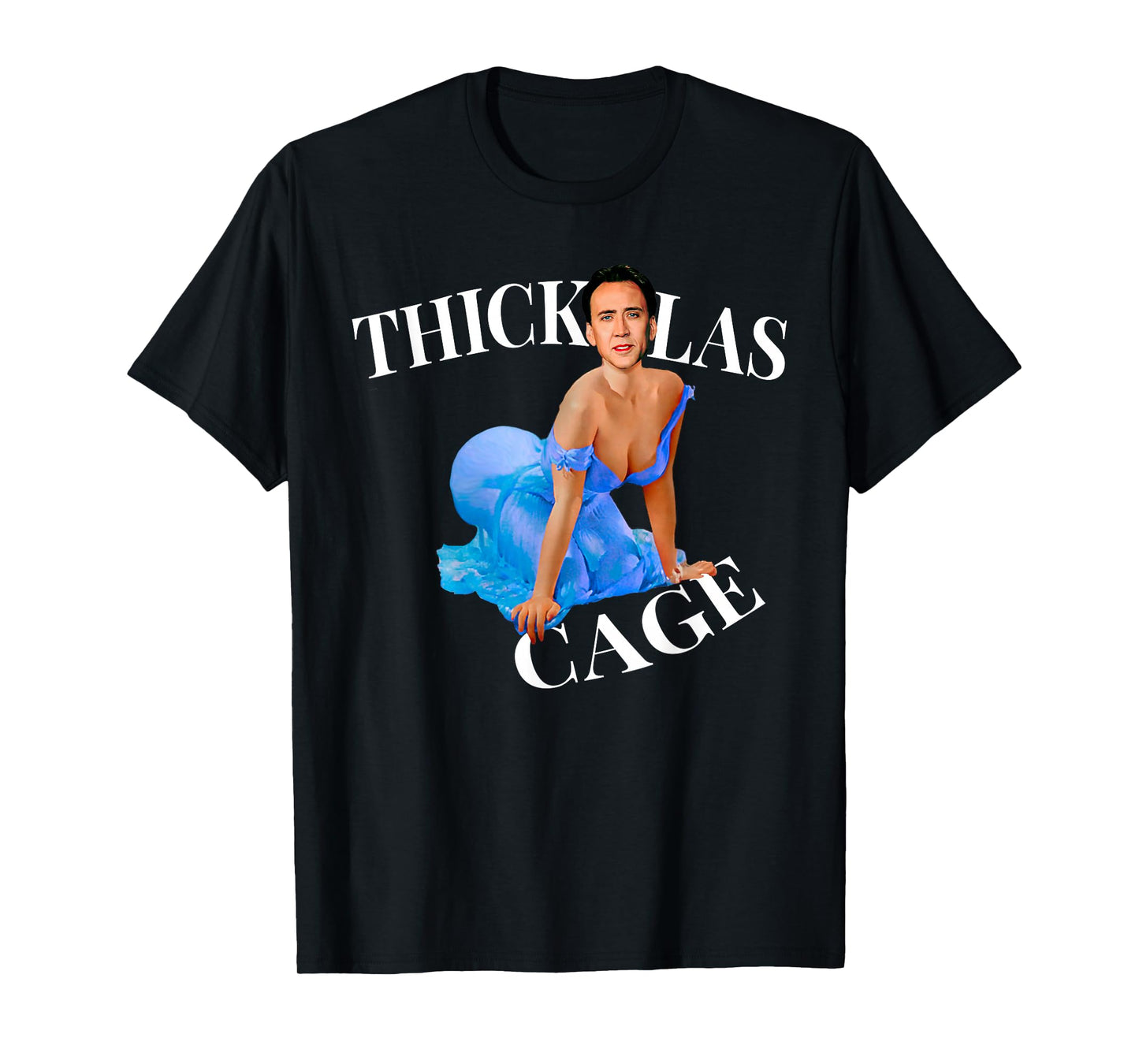 Thickolas Cage Sexy Pin Up Actor Movies T-Shirt