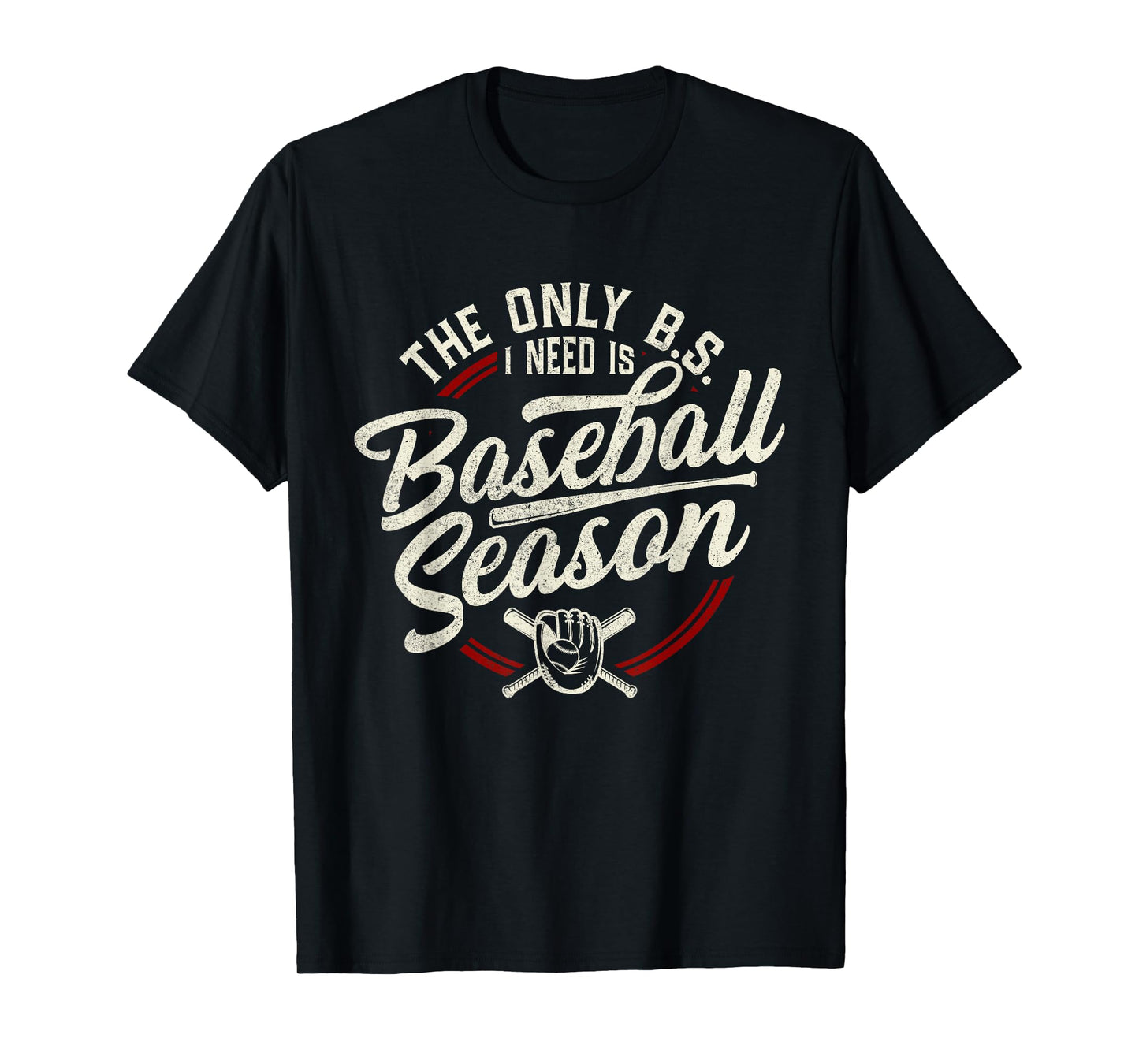 The Only BS I Need is Baseball Season Funny Vintage Baseball T-Shirt