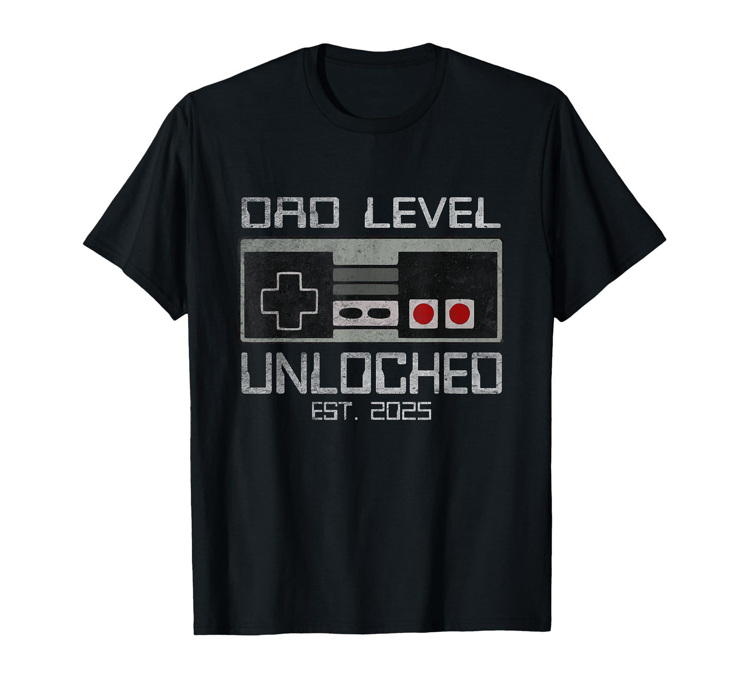 Dad Level Unlocked 2025 I Leveled Up To Soon To Be Gamer Dad T-Shirt