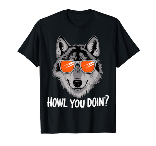 Howl you doin? Wolf with Sunglasses T-Shirt