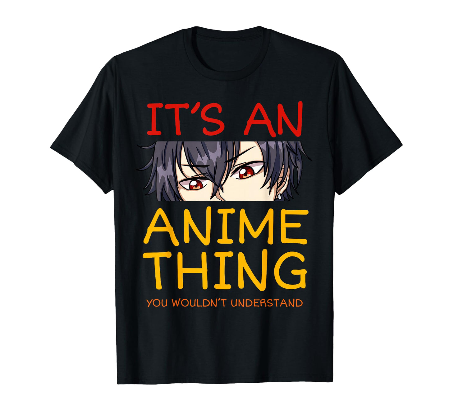 Its an Anime Thing You Wouldn't Understand Manga Series T-Shirt