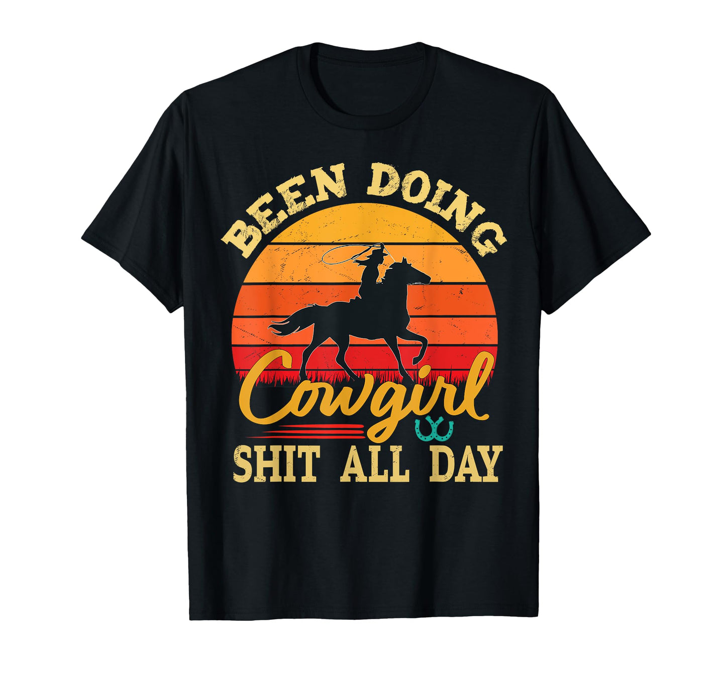 Been Doing Cowboy Shit All Day Retro Vintage Funny Cowgirl T-Shirt