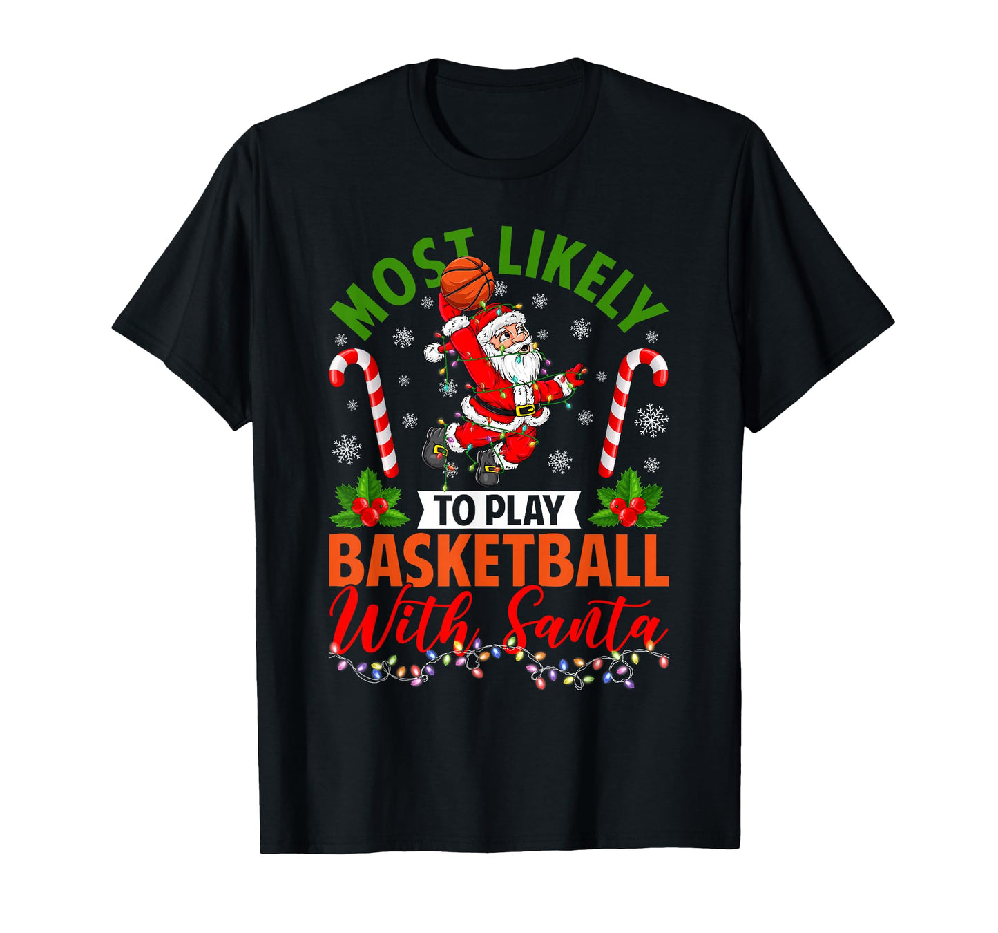 Most Likely to Play Basketball with Santa Christmas Pajamas T-Shirt