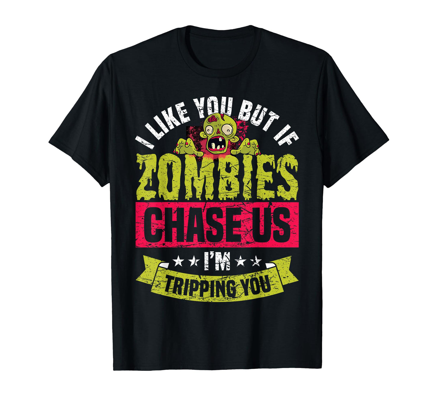 If Zombies Chase Us I'm Tripping You Funny Zombie Halloween T-Shirt