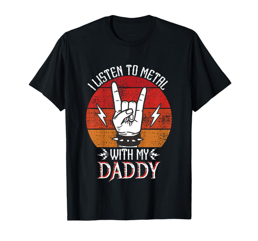 I Listen To Heavy Metal With My Daddy Kids Heavy Metal T-Shirt