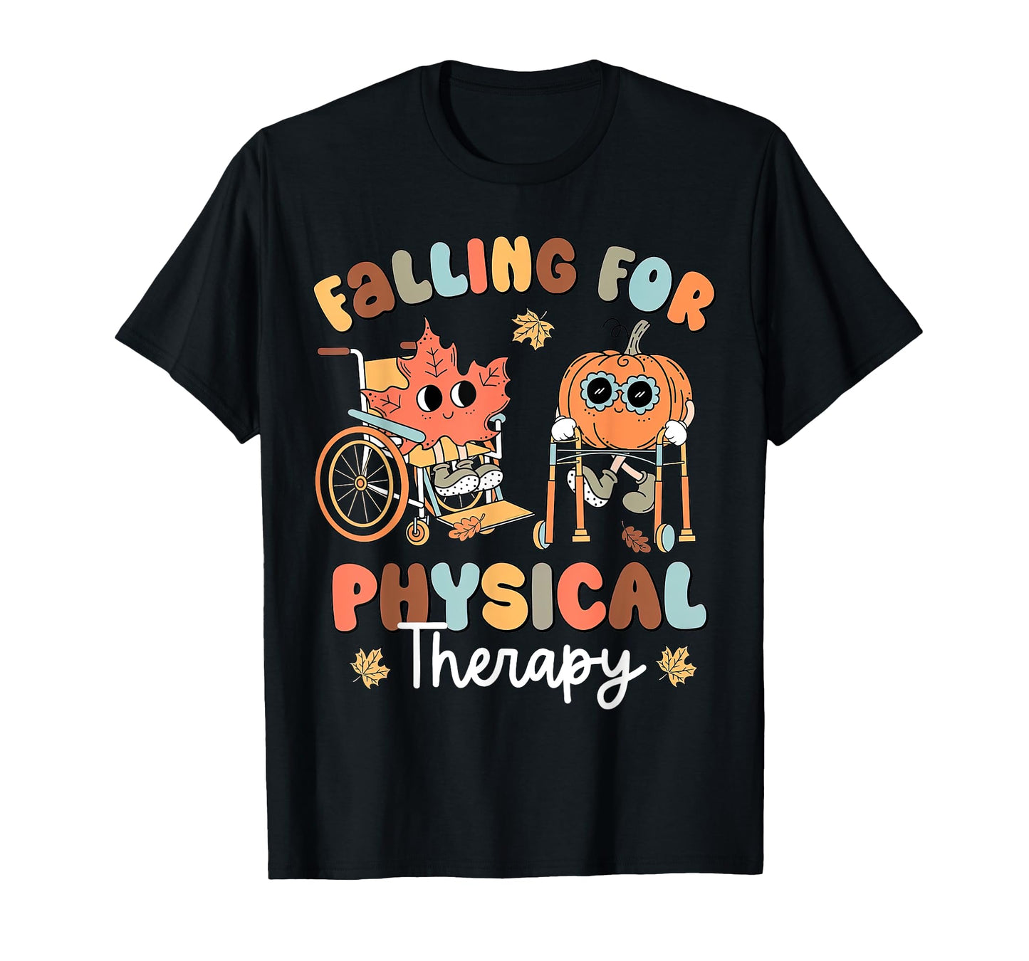 Falling For Physical Therapy PT Pumpkin Fall Thanksgiving T-Shirt
