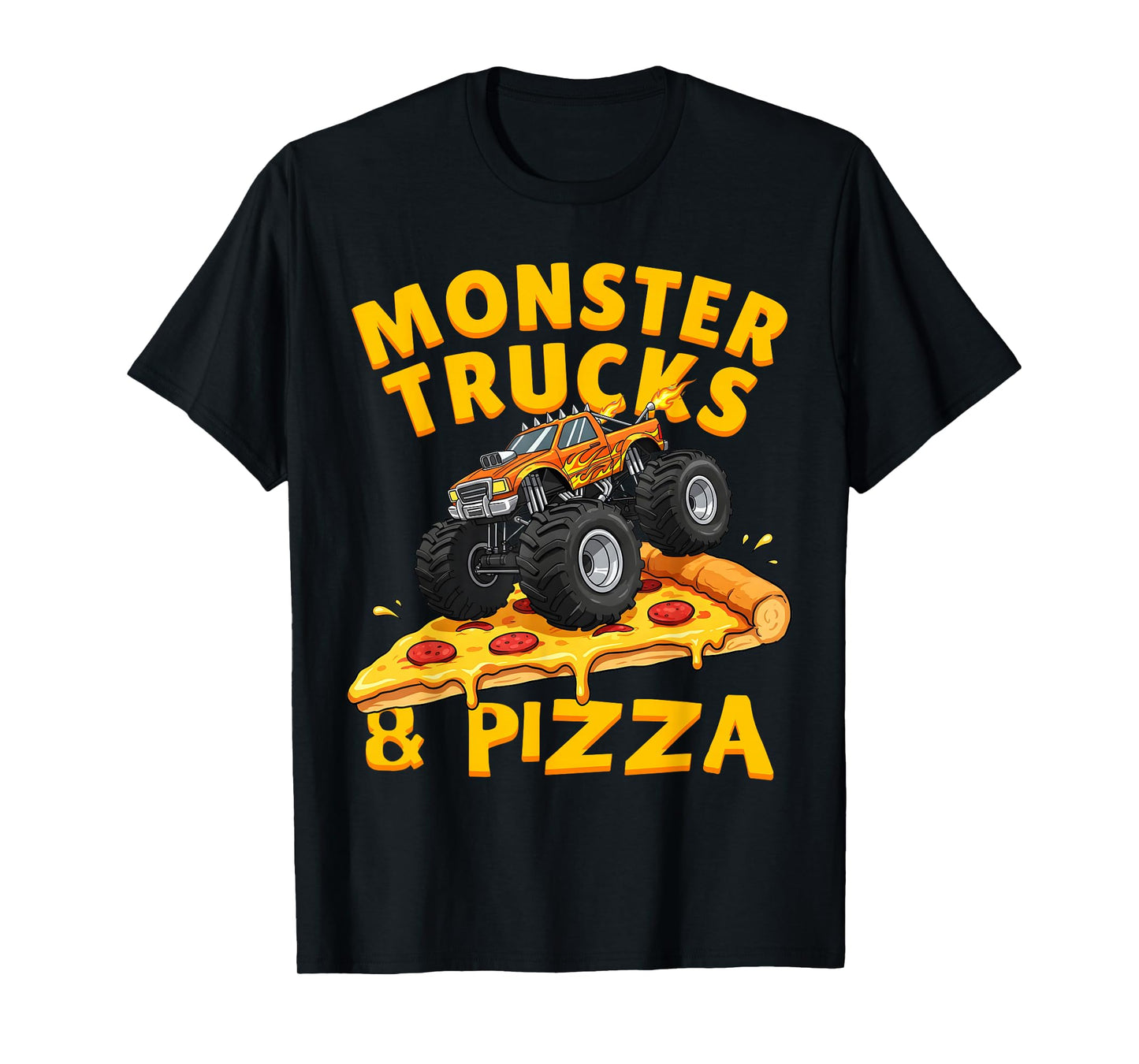 Monster Trucks and Pizza Funny Monster Truck Kids Adults T-Shirt