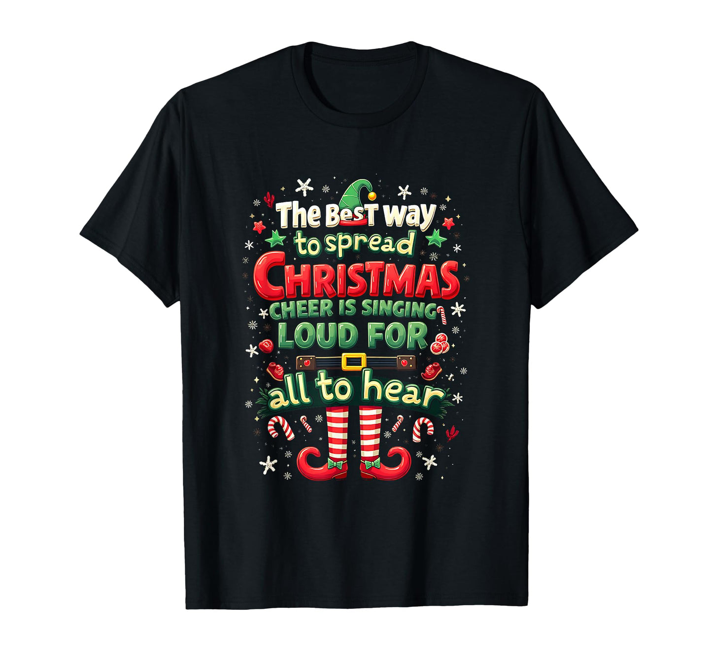 The Best Way Spread Christmas Cheer Singing Loud Reindeer T-Shirt