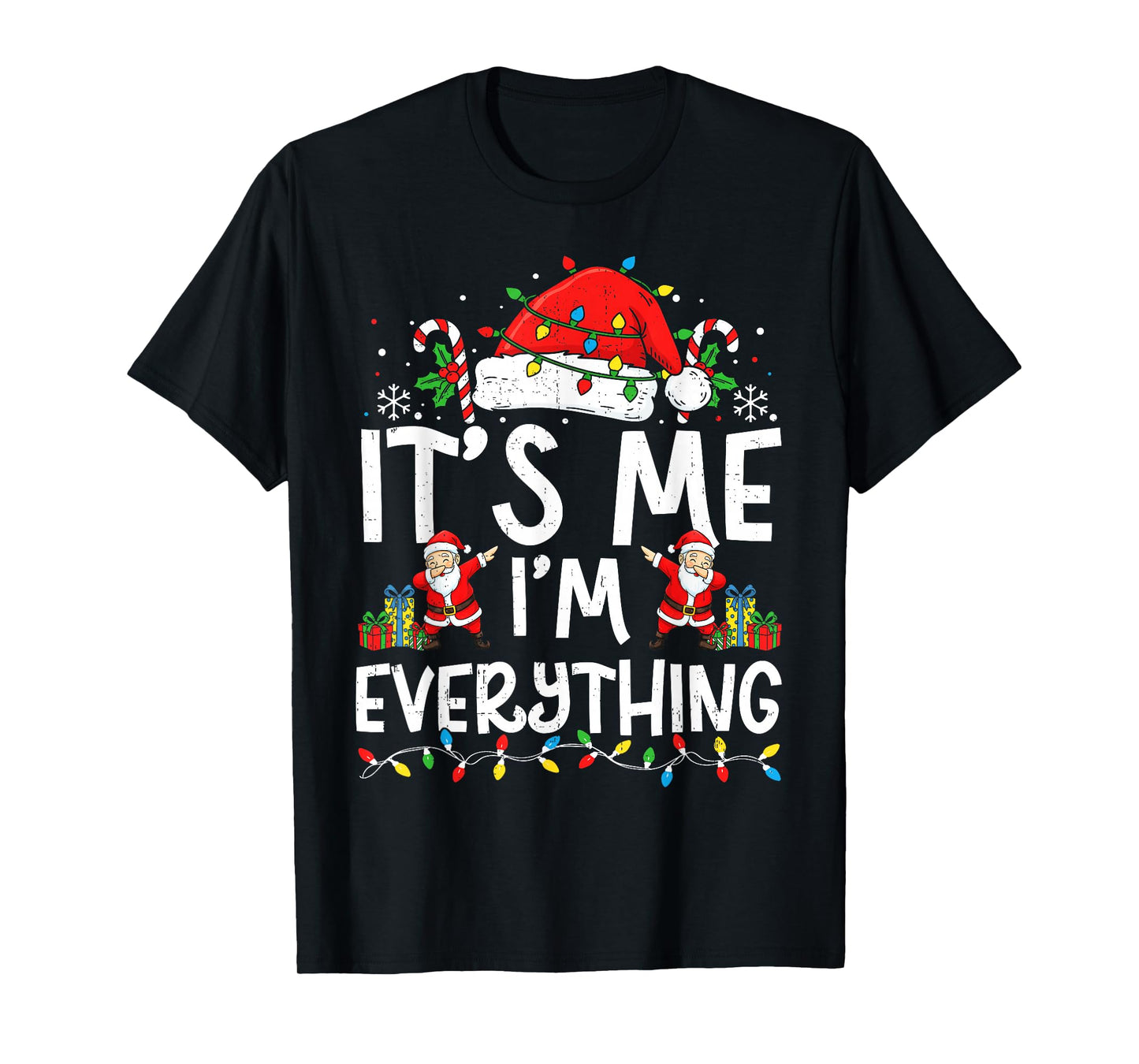 Couple Matching Funny Christmas Shirt It’s Me I’m Everything T-Shirt