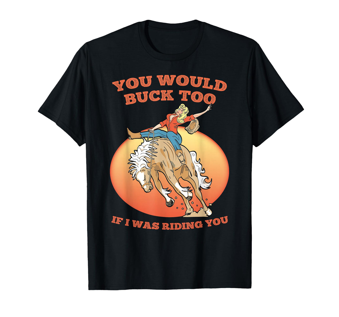 Funny Sexy Cowgirl Riding Rodeo Horse Country Western Girl T-Shirt