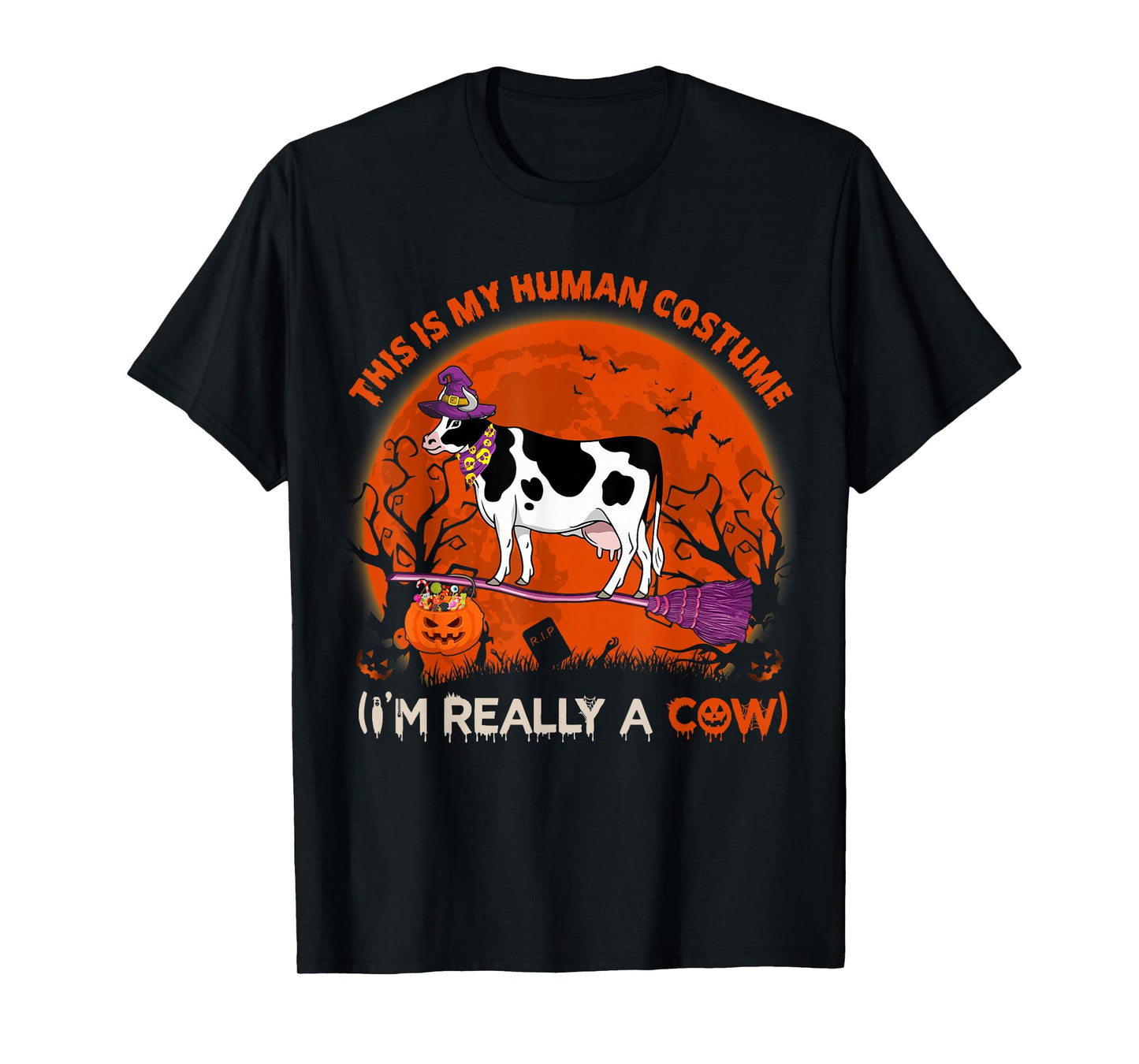 This Is My Human Costume I'm Really A Cow Halloween Farmer T-Shirt