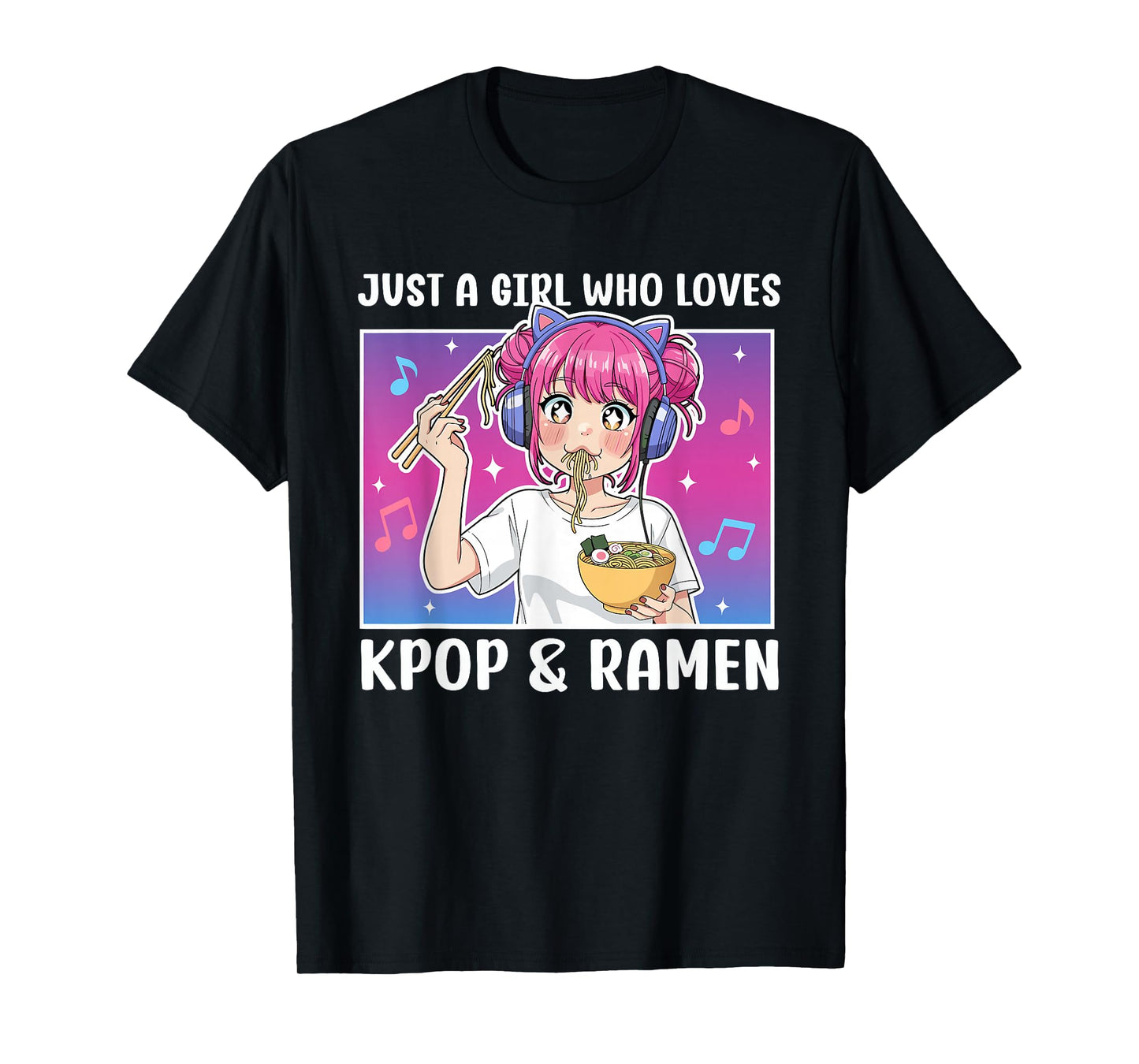 Just A Girl Who Loves Ramen and K-pop Funny Kpop Lover T-Shirt