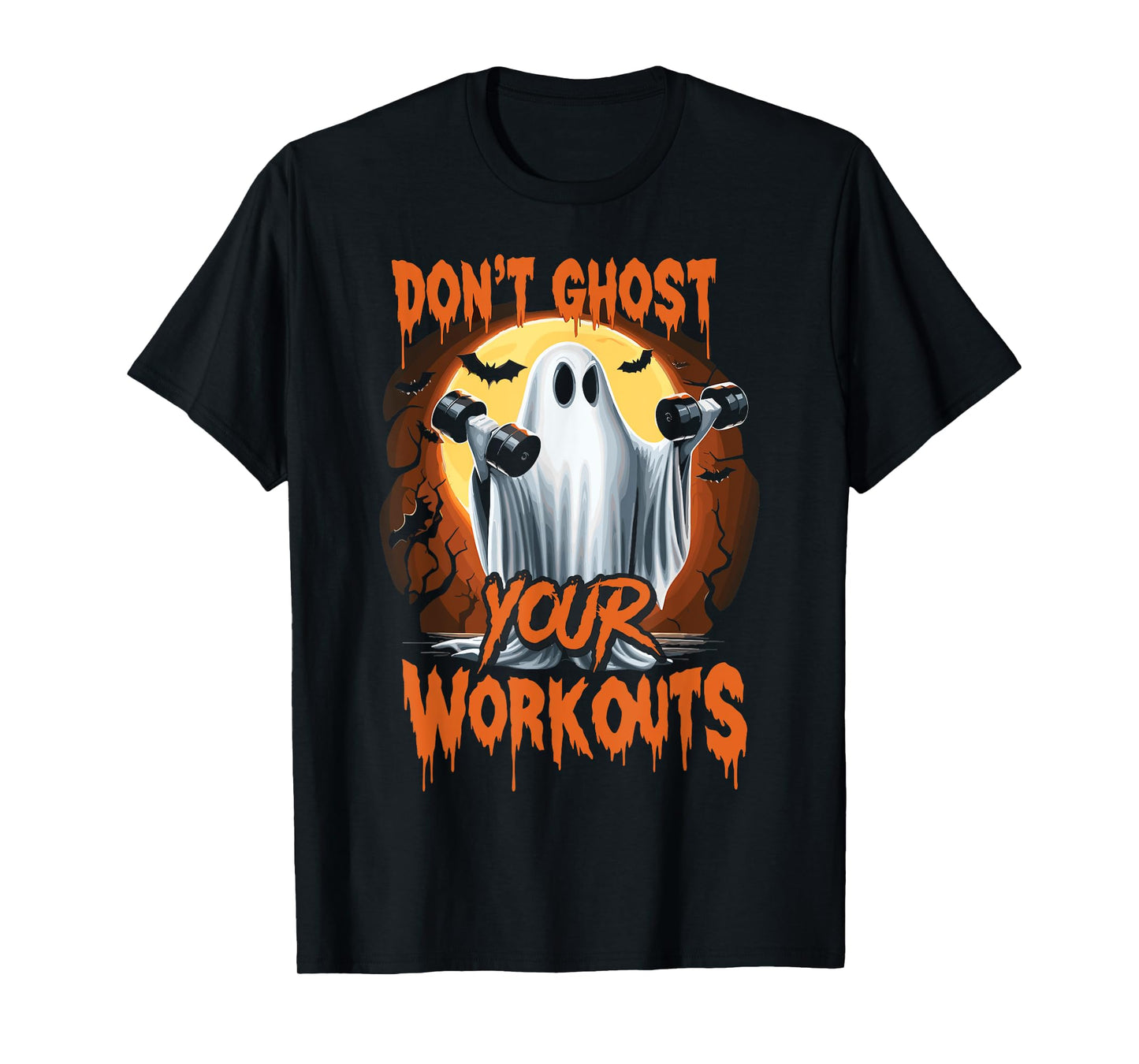 Halloween Gym Don’T Ghost Your Workouts Halloween Workout T-Shirt