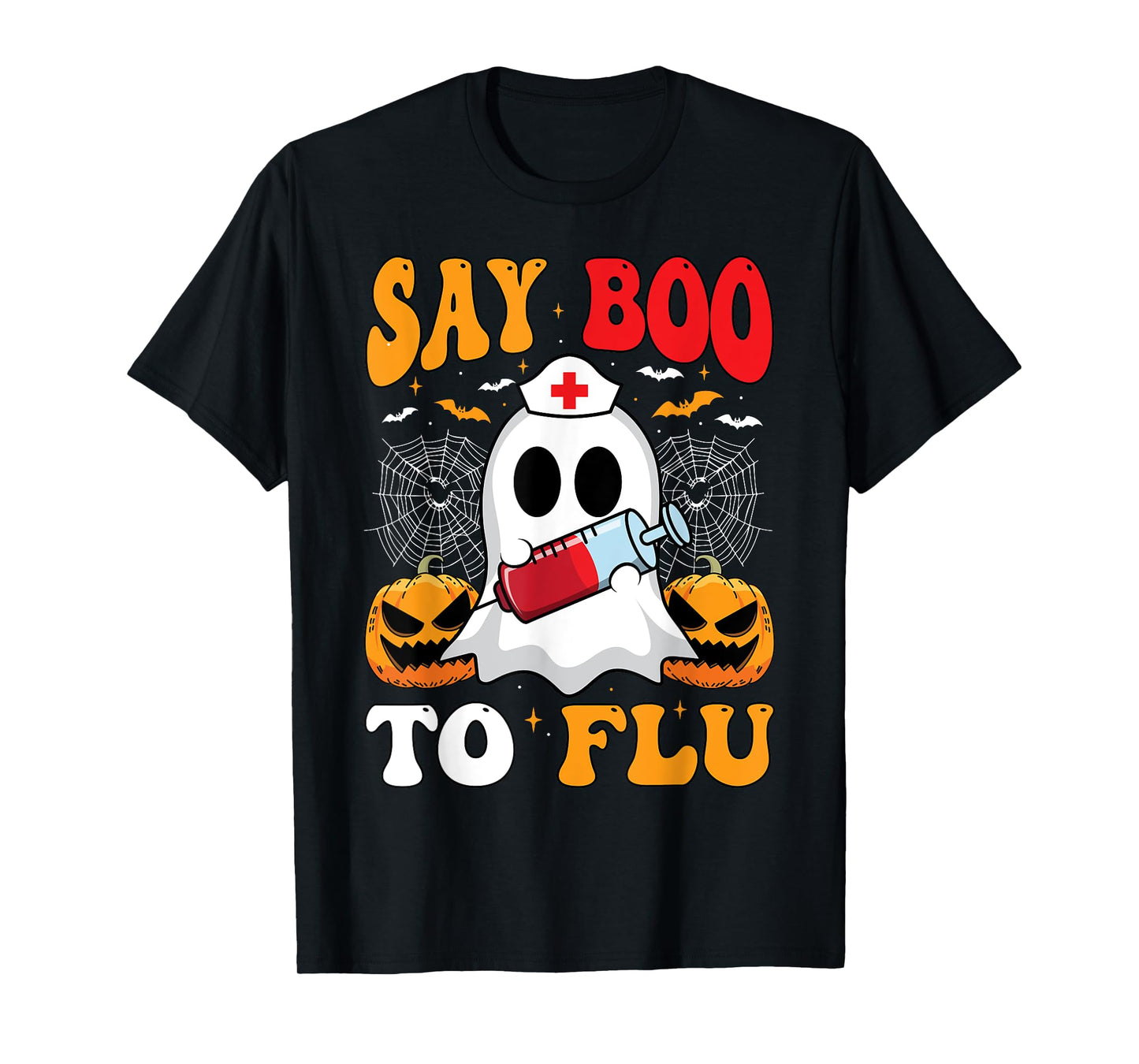 Say Boo To The Flu Halloween Nurses Ghost Boo To Flu Shot T-Shirt