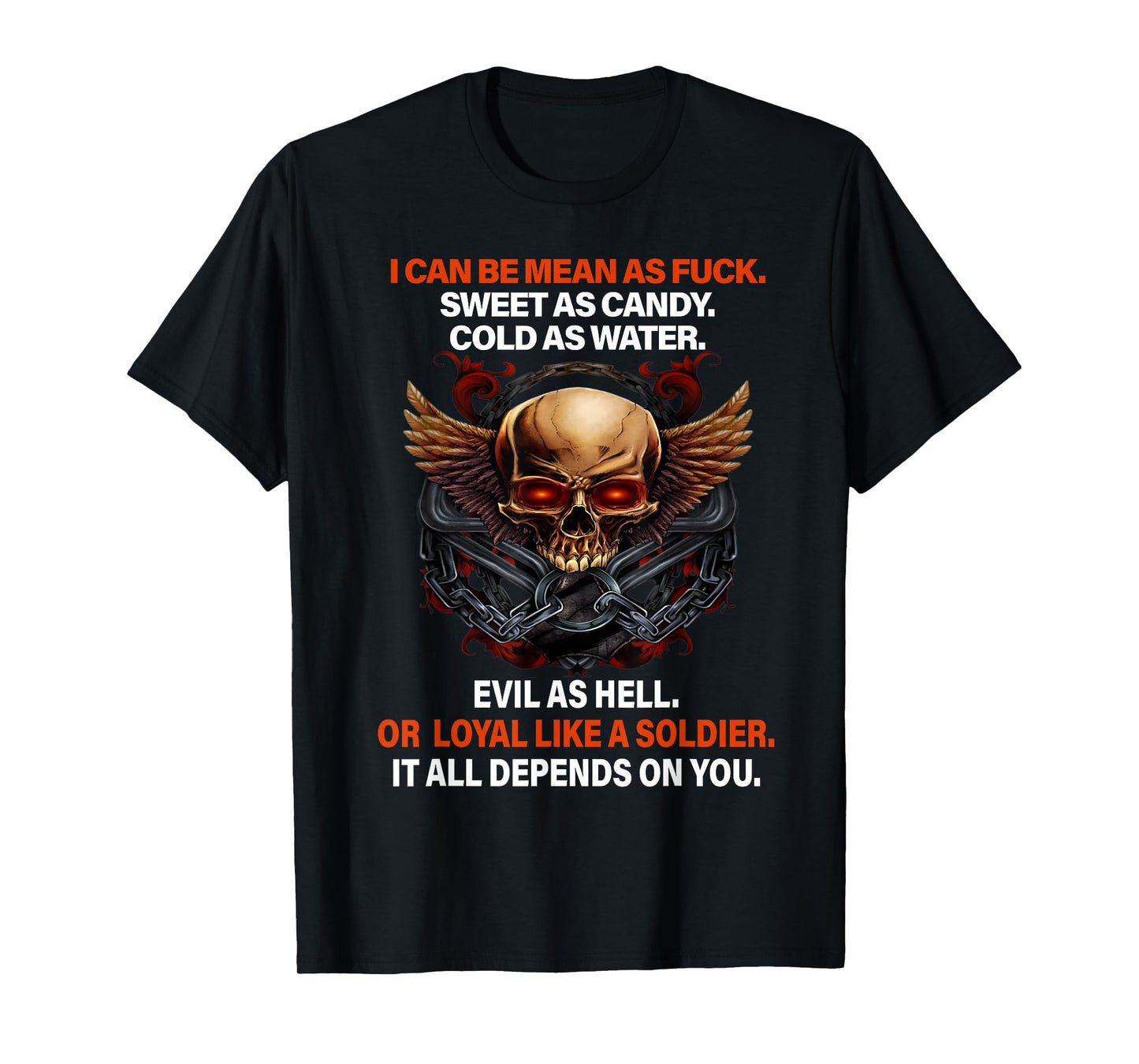 I Can Be Mean As FCK Sweet As Candy Cold As Water Skull T-Shirt
